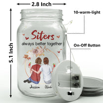 Sisters Always Better Together - Personalized Mason Jar Light