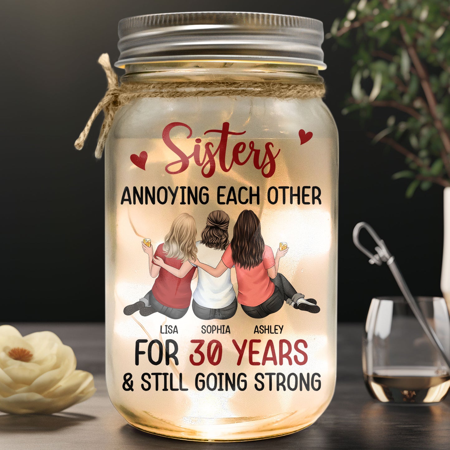 Sisters - Annoying Each Other & Still Going Strong - Personalized Mason Jar Light