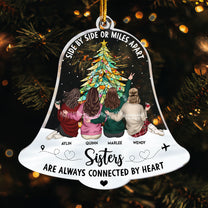 Sisters Are Always Connected By Heart - Personalized Acrylic Ornament