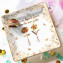 Sisters Are Different Flowers From The Same Garden New - Personalized Jewelry Dish