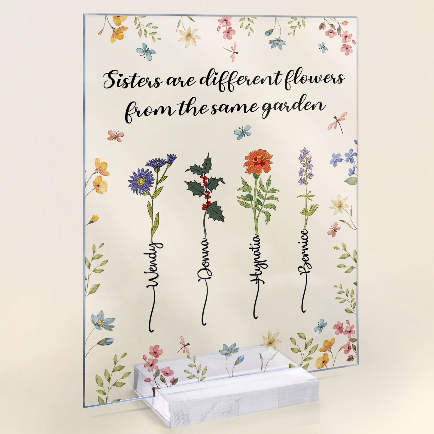 Sisters Are Different Flowers From The Same Garden - Personalized Acrylic Plaque