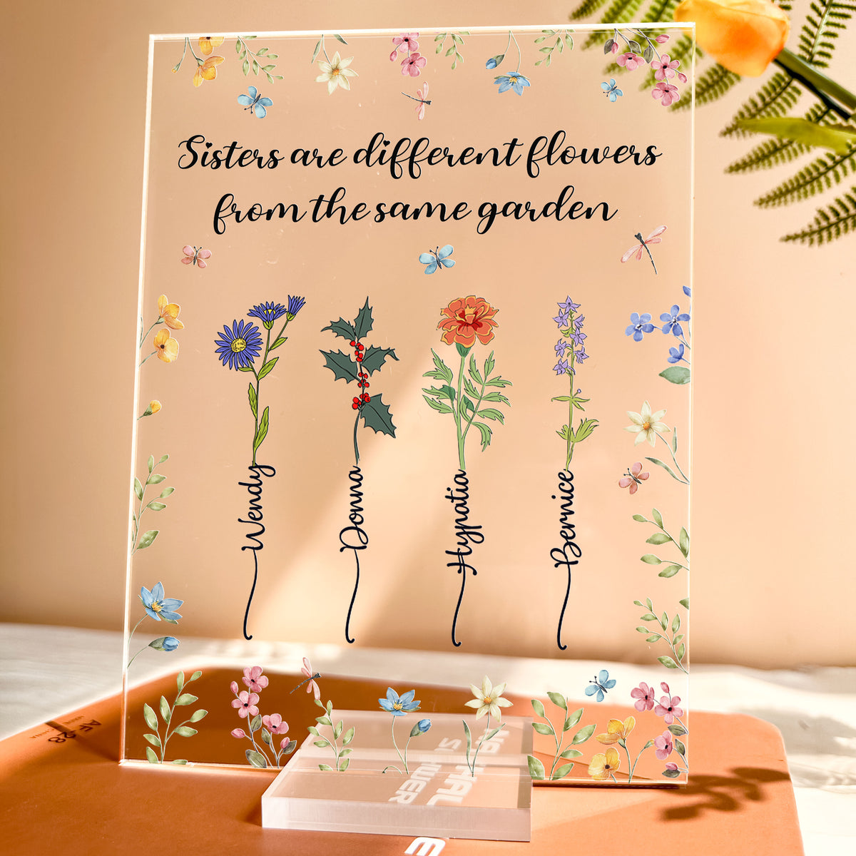 Sisters Are Different Flowers From The Same Garden - Personalized Acry ...