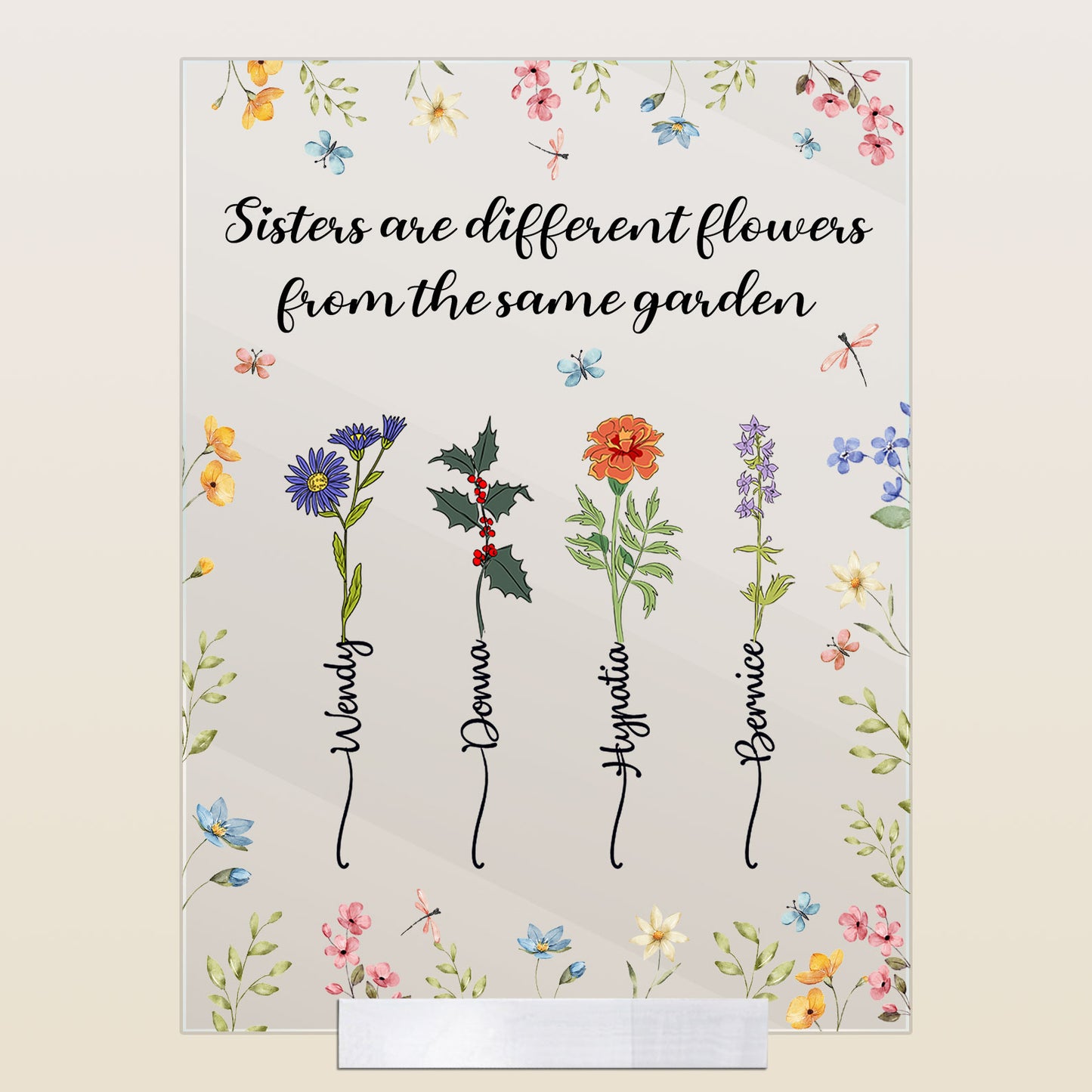 Sisters Are Different Flowers From The Same Garden - Personalized Acrylic Plaque