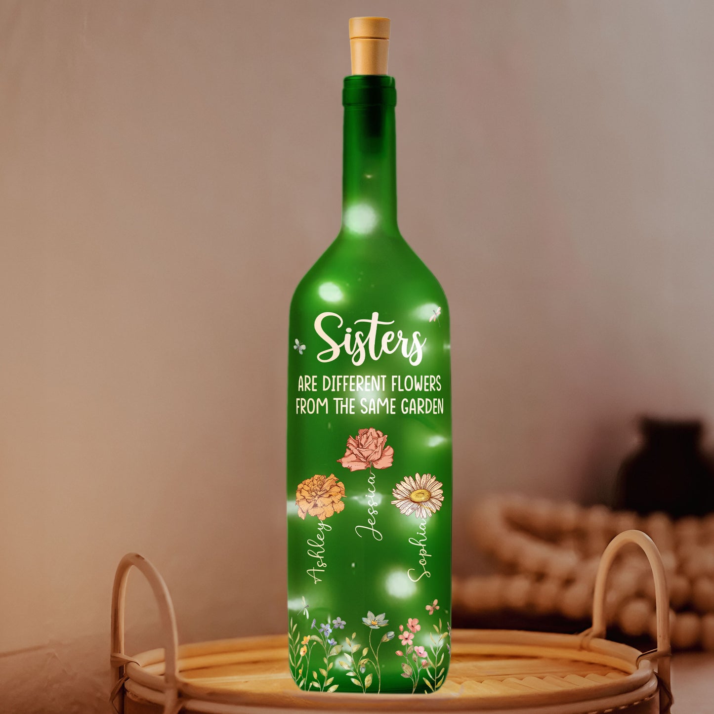 Sisters Are Different Flowers From The Same Garden - Personalized Bottle Lamp