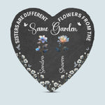 Sisters Are Different Flowers From The Same Garden - Personalized Garden Stone