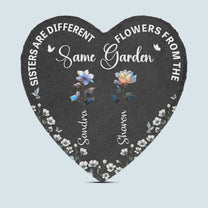 Sisters Are Different Flowers From The Same Garden - Personalized Garden Stone