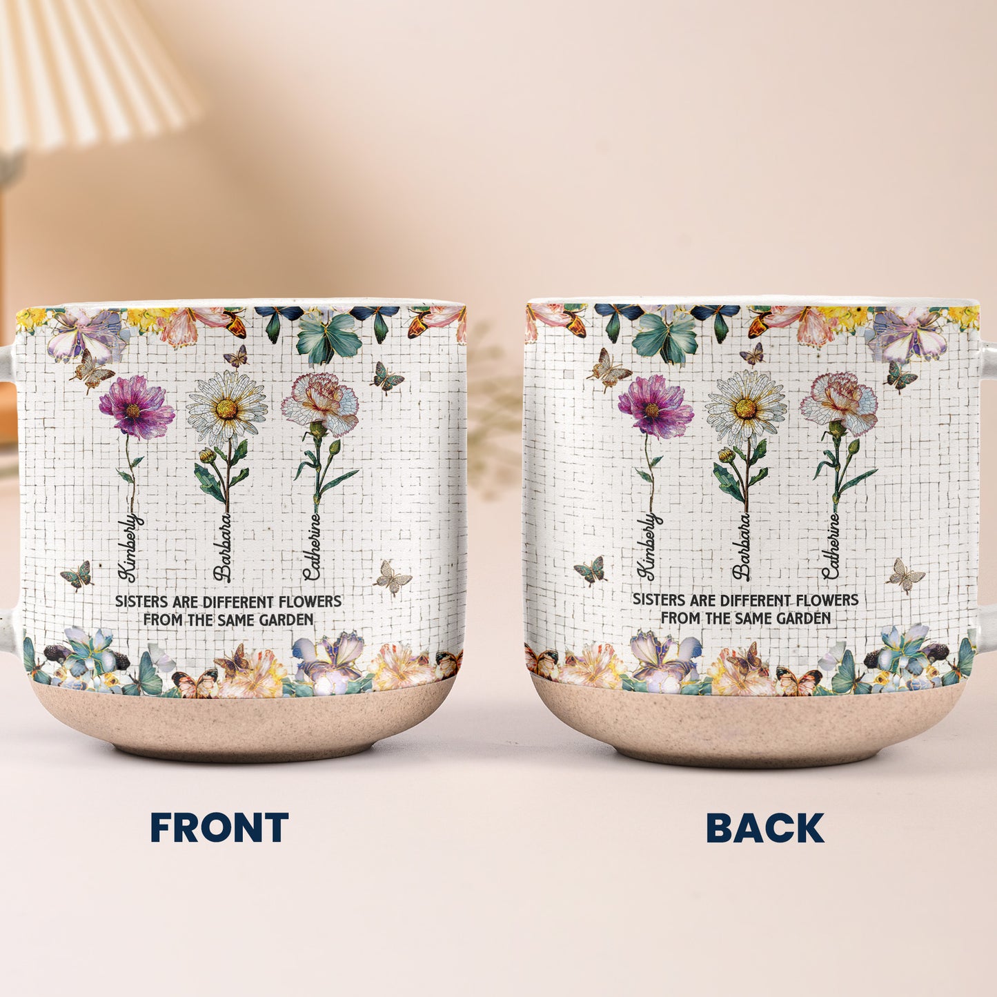 Sisters Are Different Flowers From The Same Garden - Personalized Pottery Mug