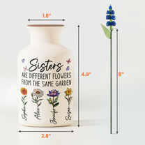 Sisters Are Different Flowers From The Same Garden - Personalized Vase With Glass Birth Month Flowers