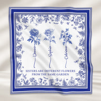 Sisters Are Different Flowers From The Same Garden Toile De Jouy Birth Flower - Personalized Satin Scarf