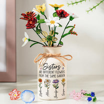 Sisters Are Different Flowers - Personalized Ceramic Vase (Only Vase, Flowers Excluded)