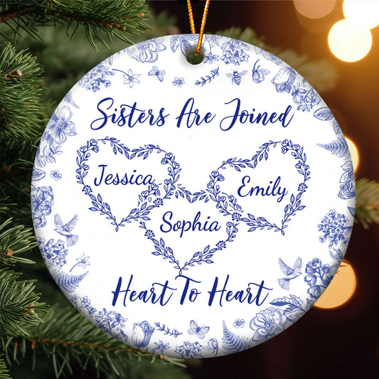 Sisters Are Joined Heart To Heart - Personalized Ceramic Ornament