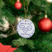 Sisters Are Joined Heart To Heart - Personalized Ceramic Ornament