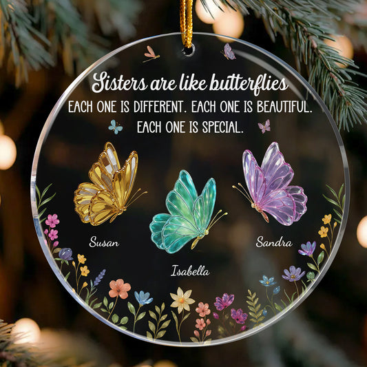 Sisters Are Like Butterflies - New Butterfly - Personalized Acrylic Ornament