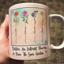 Sisters Different Flowers From The Same Garden - Personalized Mug