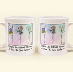 Sisters Different Flowers From The Same Garden - Personalized Mug