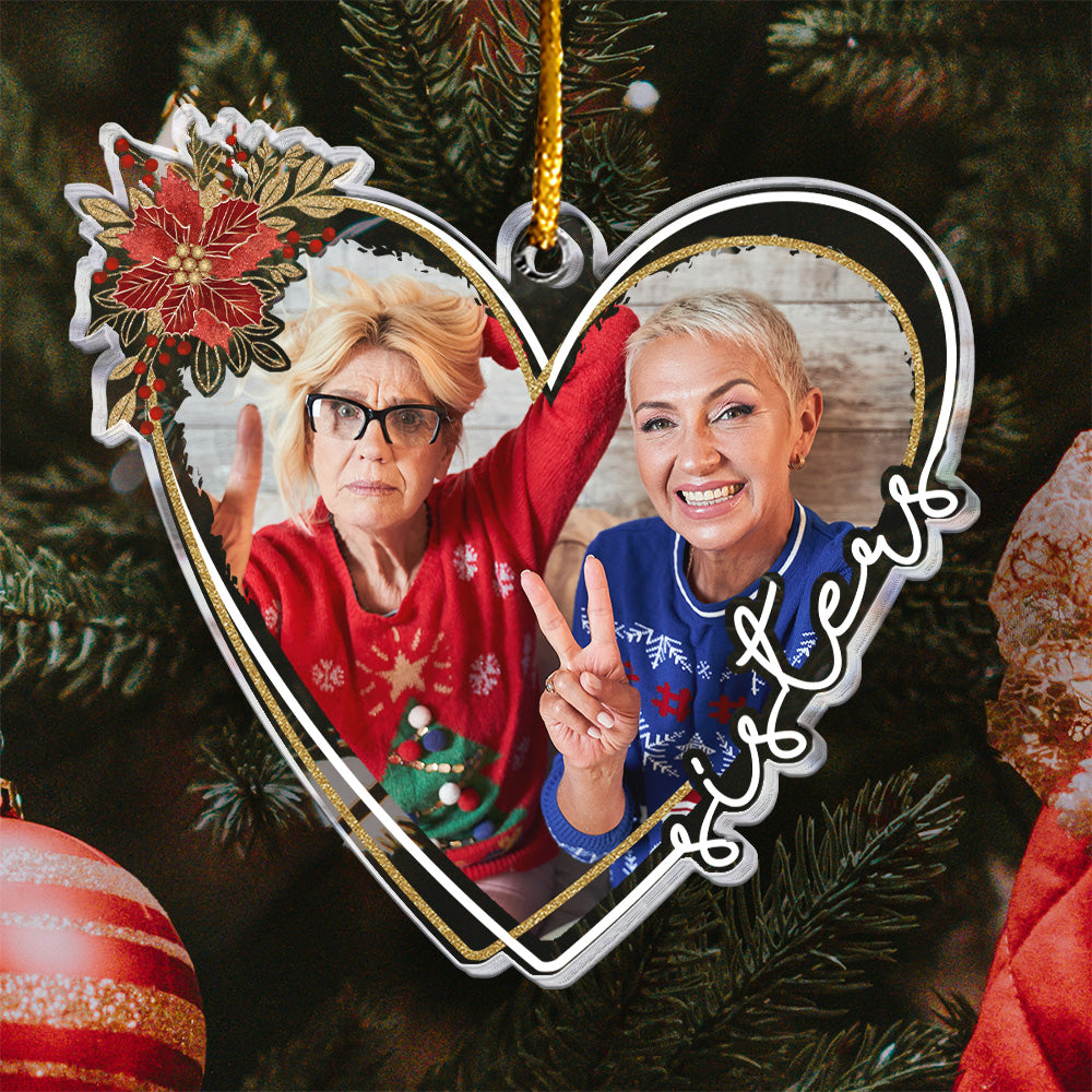 Sisters Forever Christmas Gifts - Personalized Acrylic Photo Ornament