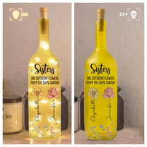 Sisters Are Different Flowers From The Same Garden - Personalized Bottle Lamp