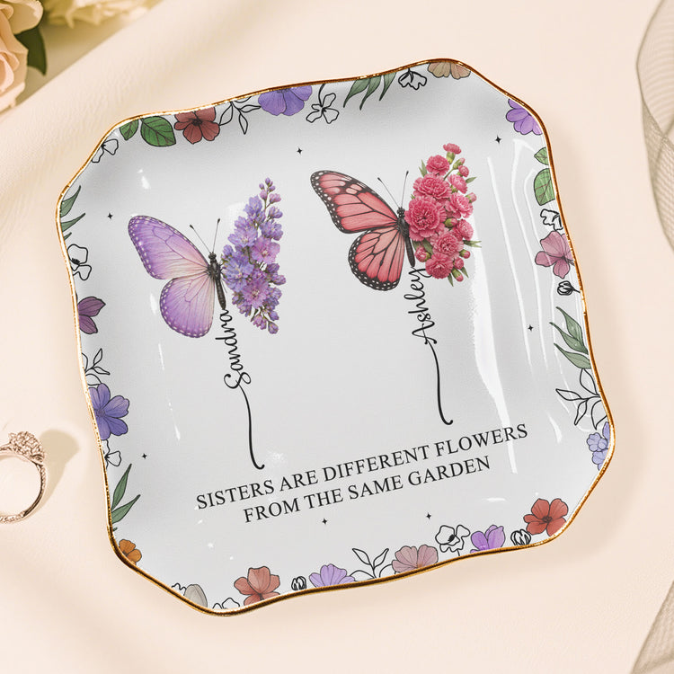 Sisters-Are-Different-Flowers-From-The-Same-Garden-Butterflies-Personalized-Jewelry-Dish-6