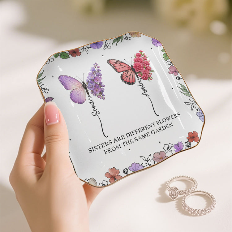 Sisters-Are-Different-Flowers-From-The-Same-Garden-Butterflies-Personalized-Jewelry-Dish-7