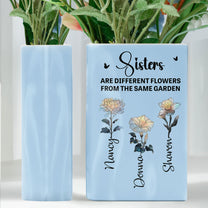 Sisters-Are-Different-Flowers-From-The-Same-Garden-Gift-For-Her-Personalized-Vase-4