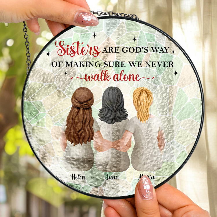 Sisters-Are-Gods-Way-Of-Making-Sure-We-Never-Walk-Alone-Personalized-Window-Hanging-Suncatcher-2