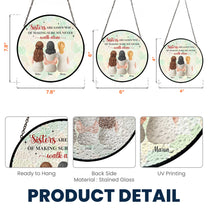 Sisters-Are-Gods-Way-Of-Making-Sure-We-Never-Walk-Alone-Personalized-Window-Hanging-Suncatcher-5