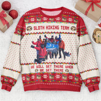 Sloth Hiking Team - Custom Hiking Photo For Team, Hiking Lovers - Personalized Photo Ugly Sweater