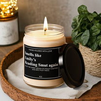 Smells Like She's Reading Smut Again - Smut Readers Funny Gift, Exchange Gag Gifts - Personalized Scented Soy Candle