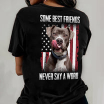Some Best Friends Never Say A Word - Personalized Photo Back Printed Shirt