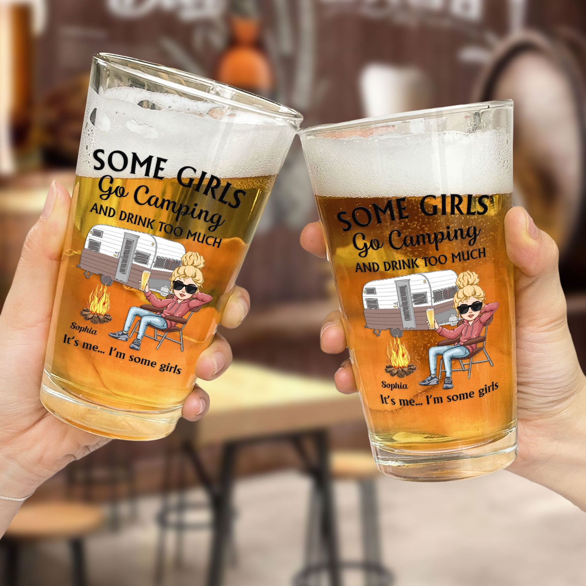 Some Girls Go Camping And Drink Too Much - Personalized Beer Glass