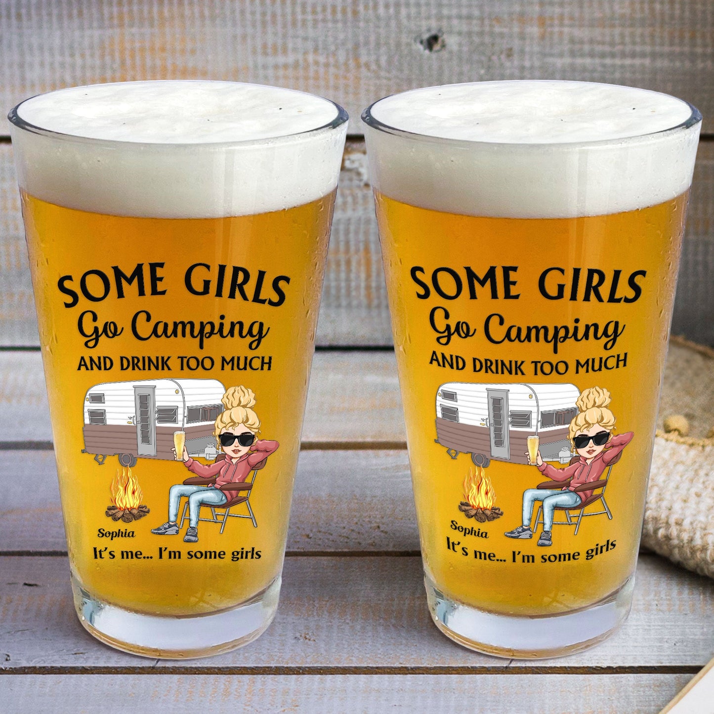 Some Girls Go Camping And Drink Too Much - Personalized Beer Glass