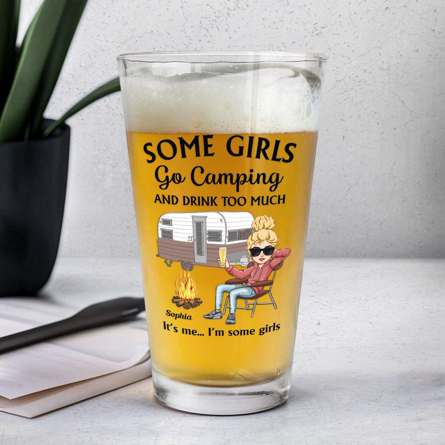 Some Girls Go Camping And Drink Too Much - Personalized Beer Glass