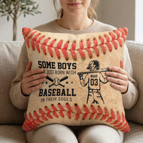 Some-Boys-Are-Just-Born-With-Baseball-In-Their-Souls-Personalized-Pillow-Cover-8