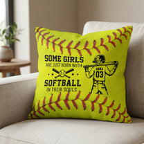 -Some-Girl-Are-Just-Born-With-Softball-In-Their-Souls-Personalized-Pillow-Cover-4