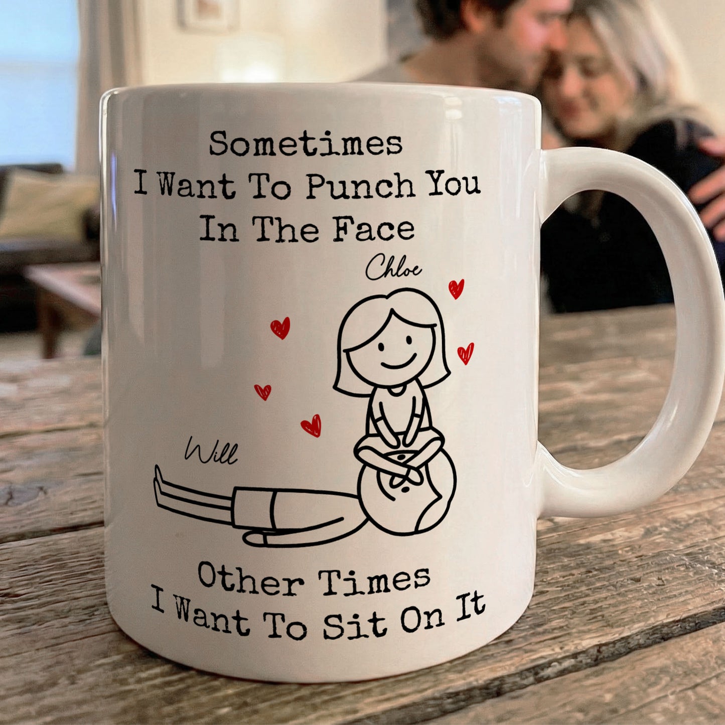 Sometimes I Want To Punch You In The Face Other Times I Want To Sit On It - Personalized Mug