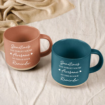 Sometimes You Forget You're Awesome This Is Your Reminder - Personalized Pottery Mug