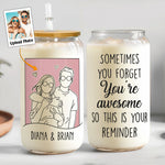 Sometimes You Forget You're Awesome Gift For Her - Personalized Clear Glass Cup