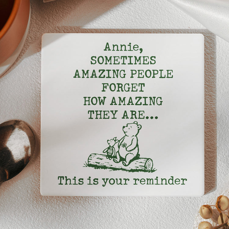 Sometimes-Amazing-People-Forget-How-Amazing-They-Are-Personalized-Coaster-3