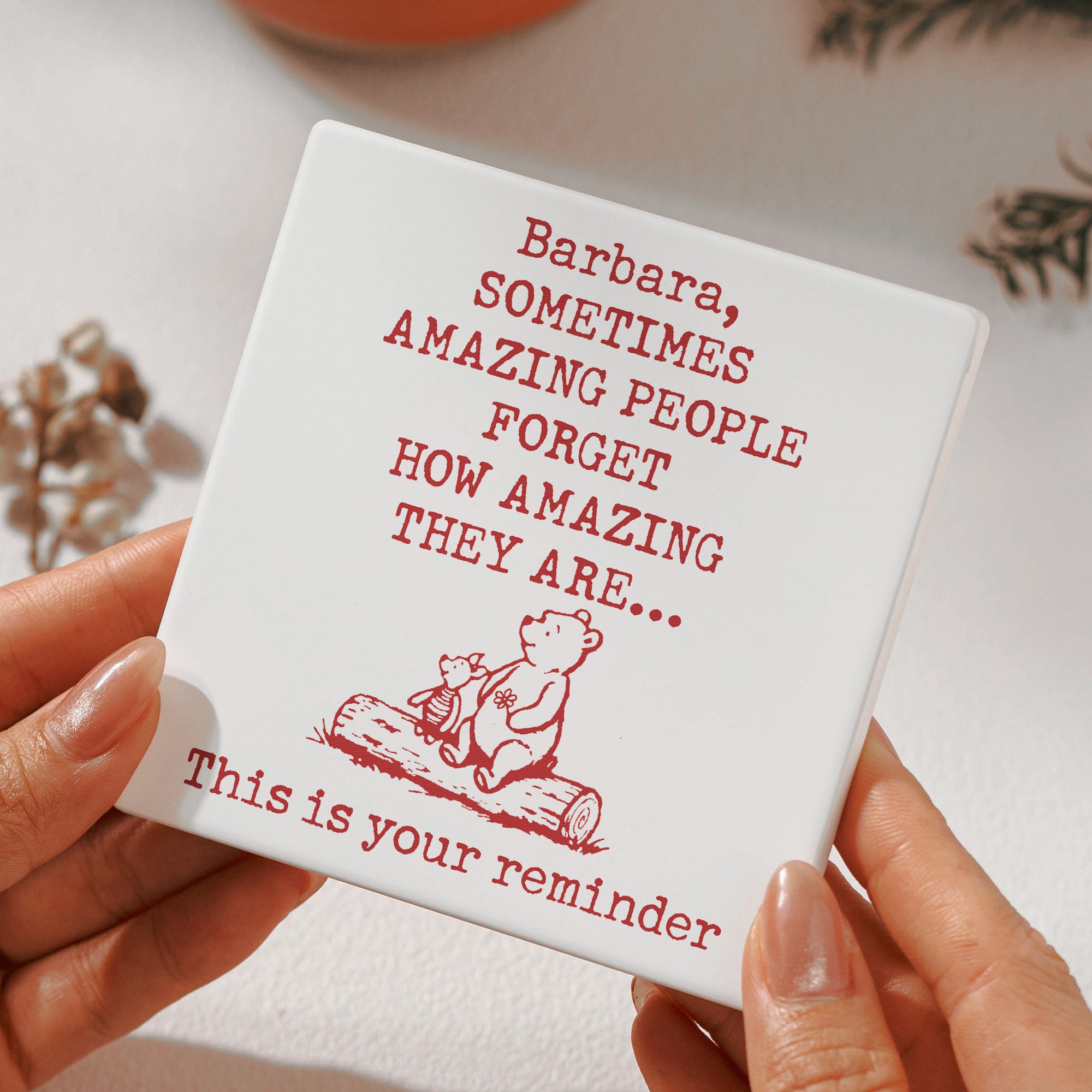 Sometimes-Amazing-People-Forget-How-Amazing-They-Are-Personalized-Coaster-6