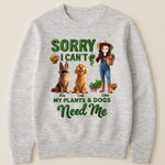 Sorry I Can't My Plants And Dogs Need Me Gardener Funny Gift - Personalized Shirt