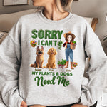 Sorry I Can't My Plants And Dogs Need Me Gardener Funny Gift - Personalized Shirt