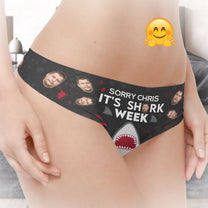 Sorry It's Shark Week - Personalized Photo Women's Low-Waisted Brief