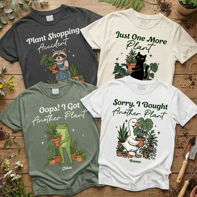 Sorry, I Bought Another Plant - Personalized Shirt