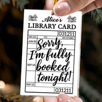 Sorry, I'm Fully Booked Tonight - For Book Lovers Club Besties - Personalized Acrylic Ornament