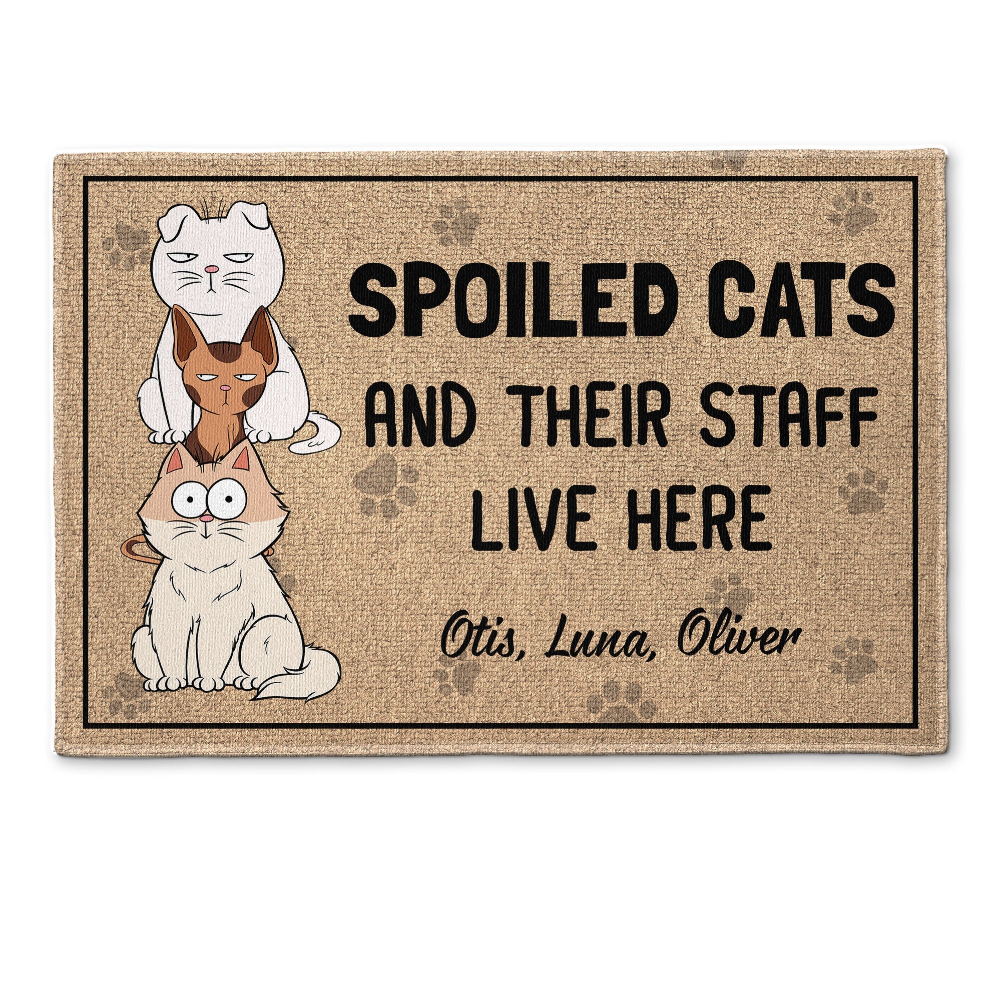 Spoiled Cats, Dogs And Their Staff Live Here - Personalized Doormat