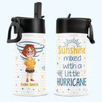 Sunshine Mixed With A Hurricane - Personalized Kids Water Bottle With Straw Lid