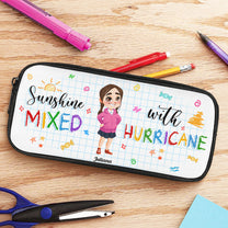 Sunshine Mixed With Hurricane - Personalized Pencil Case