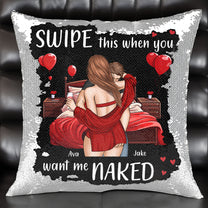 Swipe This When You Want Me Naked - Custom Sequin Pillow