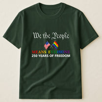 We The People Means Everyone - Shirt