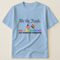 We The People Means Everyone - Shirt